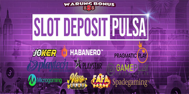 Situs Judi Slot Online Deposit Pulsa Tanpa ada Potongan | Warung Bonus